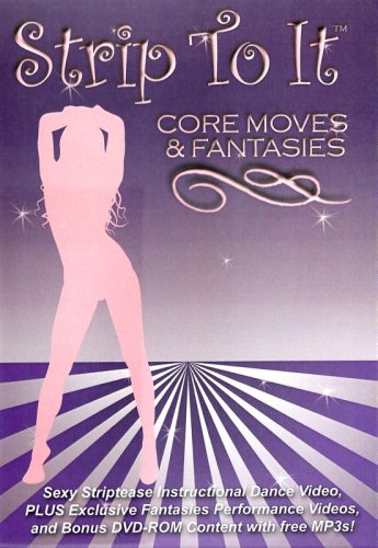 Strip to It: Core Moves & Fantasies Sexy Striptease Instructional dvd
