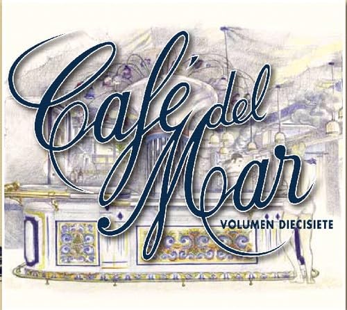 Cafe Del Mar 17 Dance & Electronic
