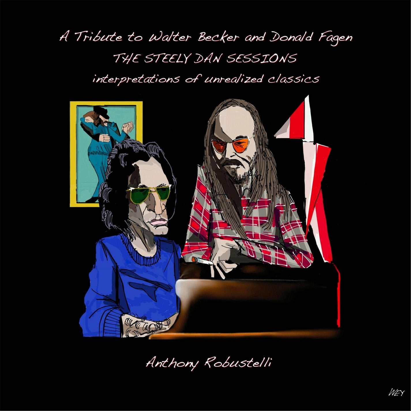 The Steely Dan Sessions: Interpretations Of Unrealized Classics (ATribute To Walter Becker And Donald Fagen) Rock