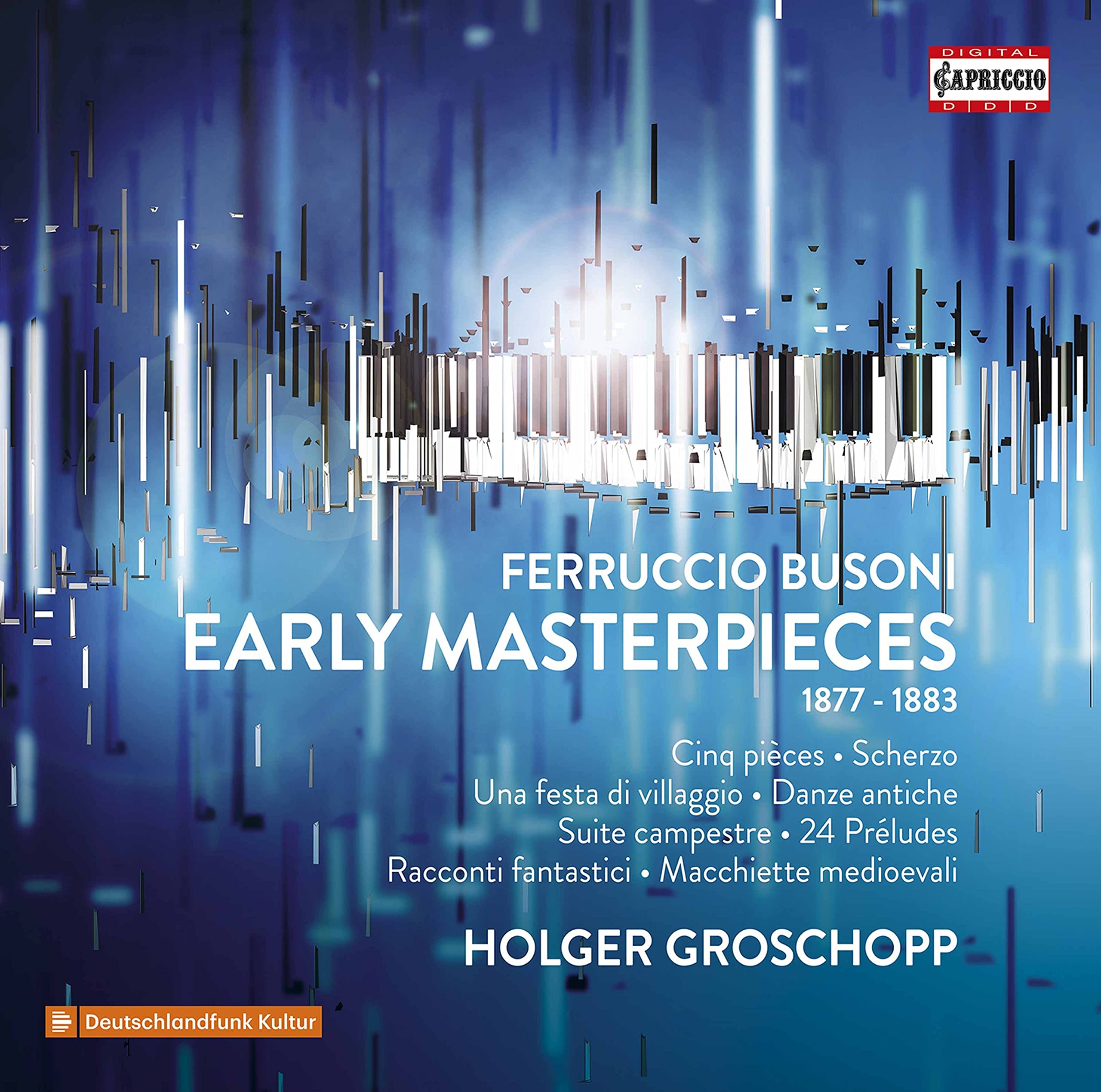 Ferruccio Busoni: Early Masterpieces (1877-1883) Classical