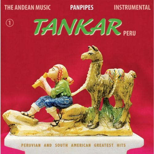 The Andean Music: Panpipes - Instrumental Vol. 1 Music