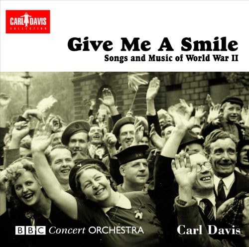 Give Me a Smile,the Songs of World War II Classical