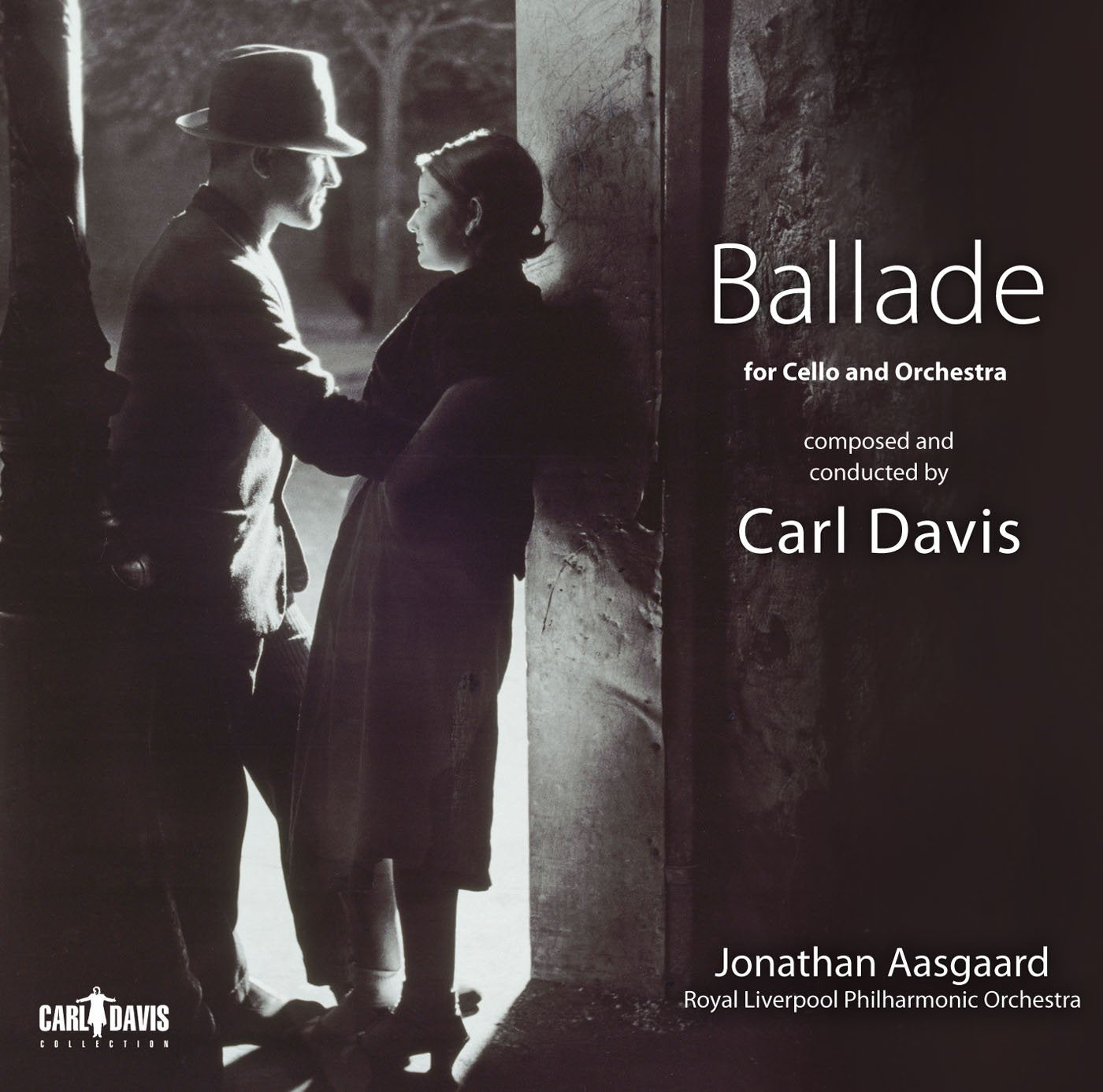Davis: Ballade For Cello And Orchestra (Jonathan Aasgaard; Royal Liverpool Philharmonic Orchestra; Carl Davis) (Carl Davis Collection: CDC017) Classical