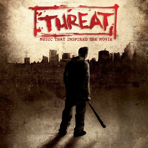 Threat: Music That Inspired the Movie Alternative & Indie