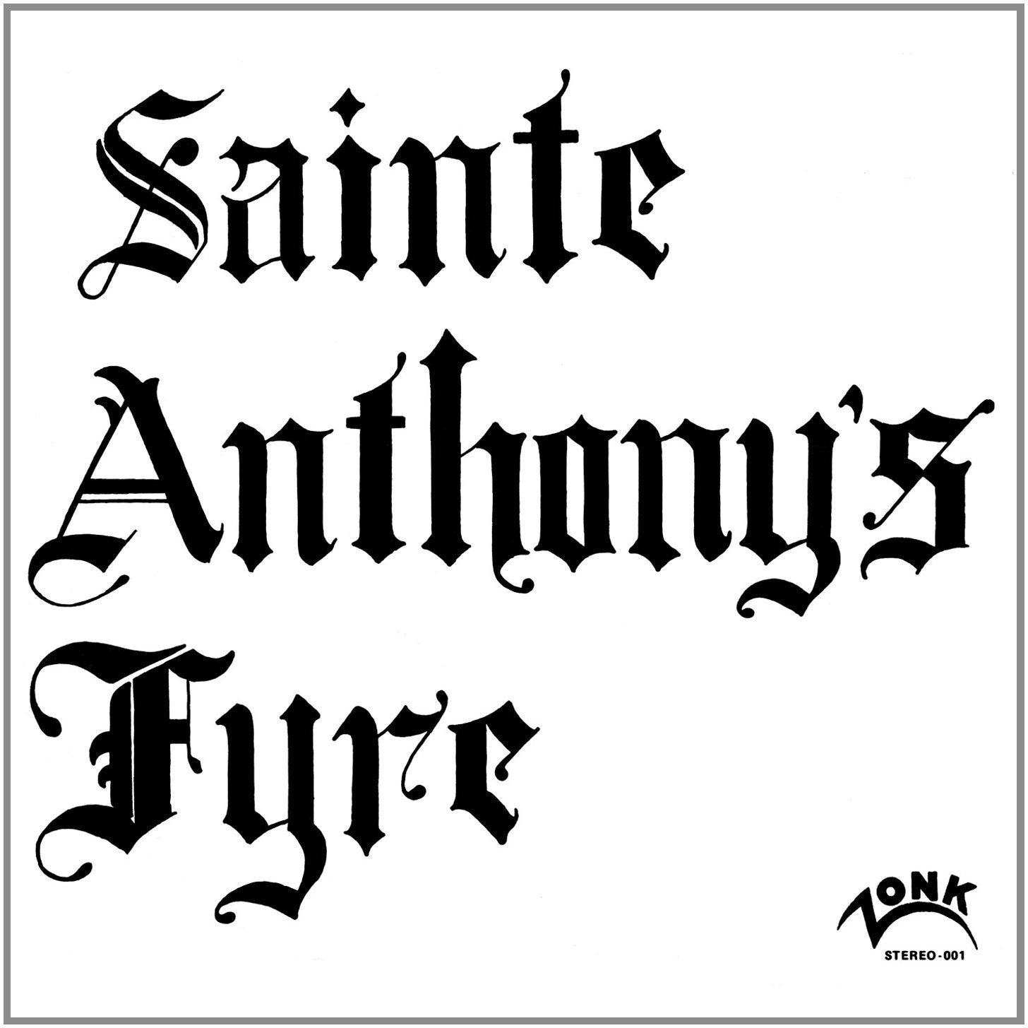 Sainte Anthony's Fyre cd
