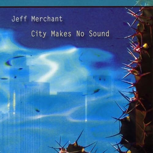 Jeff Merchant - City Makes No Sound Country & Folk