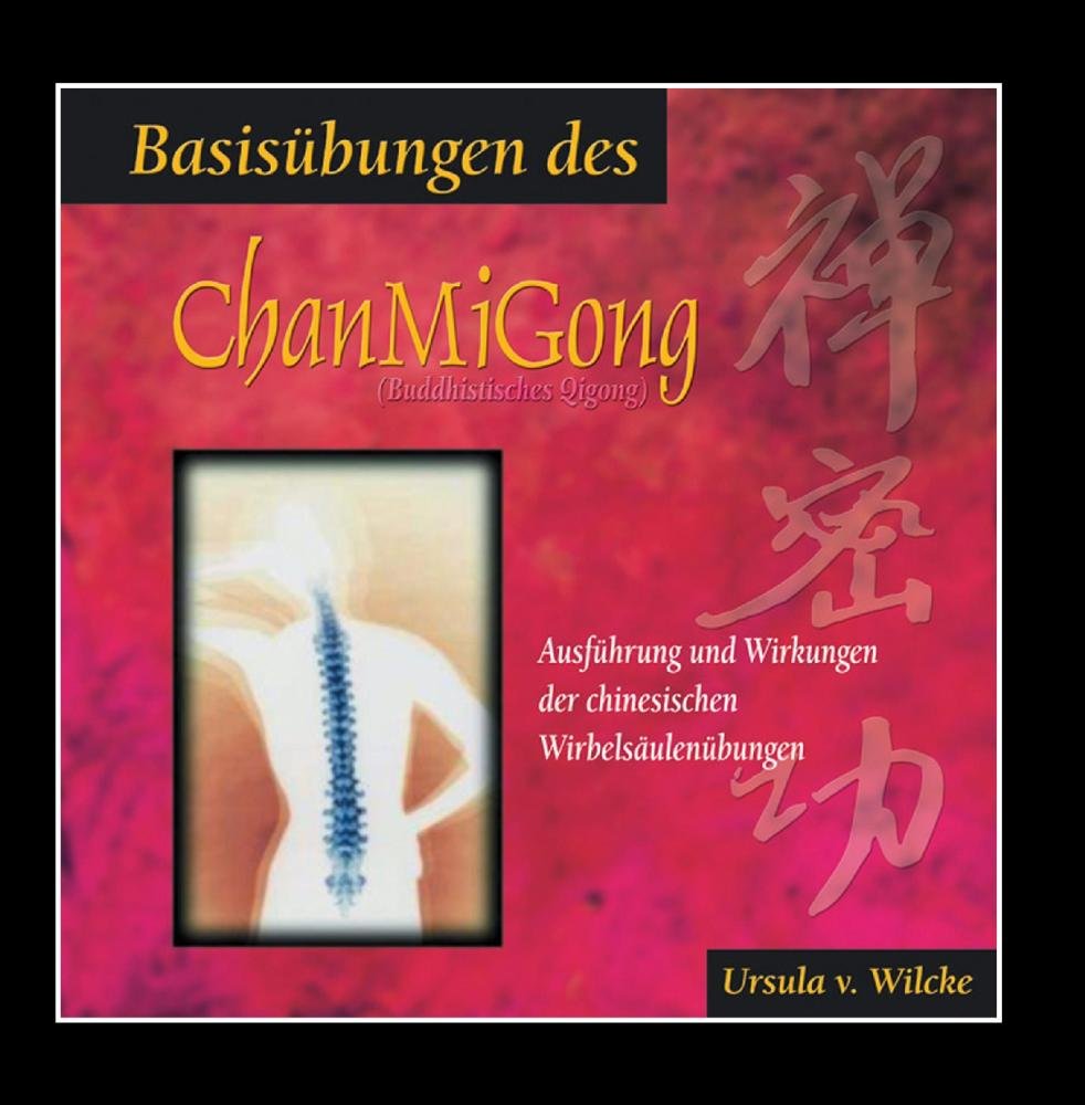 Basisübungen des ChanMiGong: Eine Übungsanleitung mit Musik Health, Nutrition & Fitness
