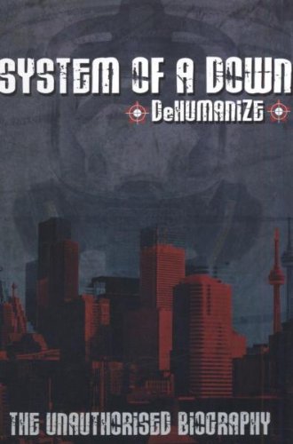 Product Image: System of a Down - Dehumanize/Unauthorized Biogr