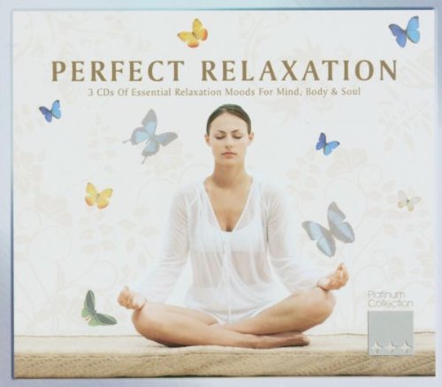 Perfect Relaxation. 3 CDs of essential relaxation moods for mind, body & soul Music