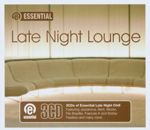 Essential Late Night Lounge Dance & Electronic