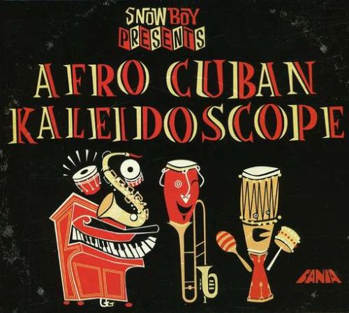 Snowboy Afro Cuban Kaleidoscop Jazz
