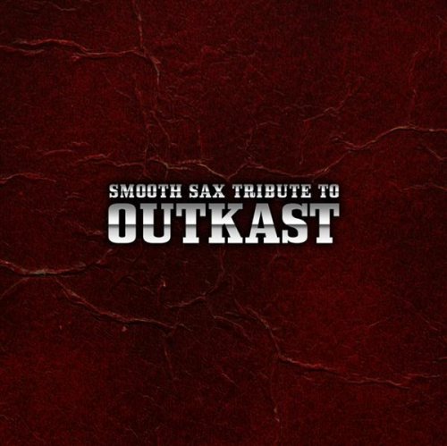 Smooth Sax Tribute to Outkast Pop