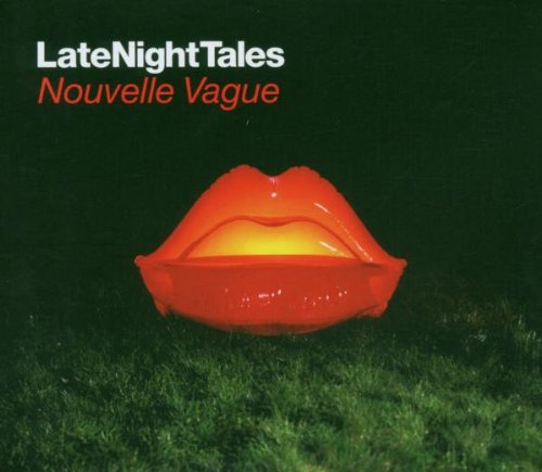 Late Night Tales / Nouvelle Vague Dance & Electronic