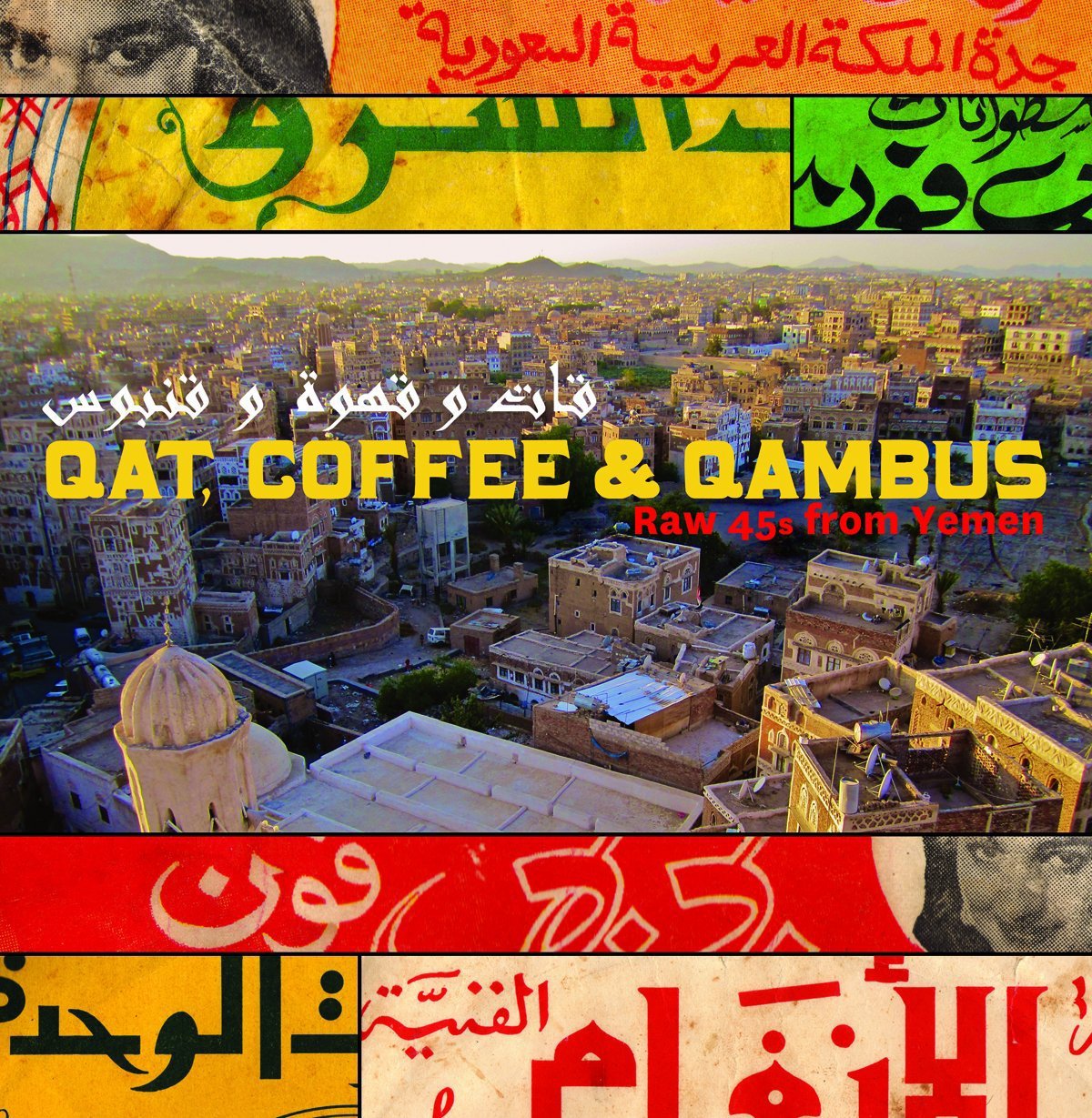 Qat,Coffee & Qambus: Raw 45s from Yemen Pop