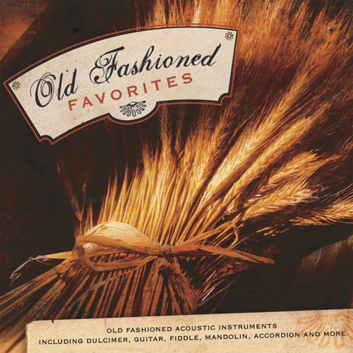 Old Fashioned Favorites Country & Folk