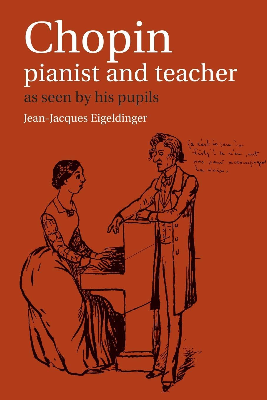 Chopin: Pianist and Teacher: As Seen By His Pupils book