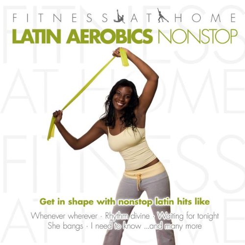 Latin Aerobics Nonstop, 2 Audio-CDsFitness at Home Music