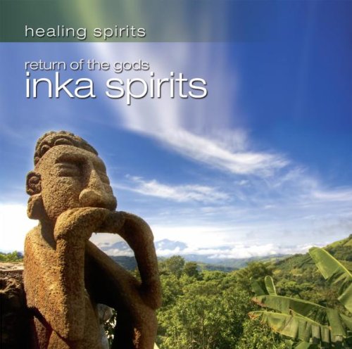 Return of the Gods-Inca Spirits Music