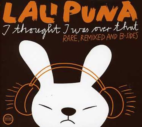 I Thought I Was Over That-Rare,Remixed,B-Sides Dance & Electronic