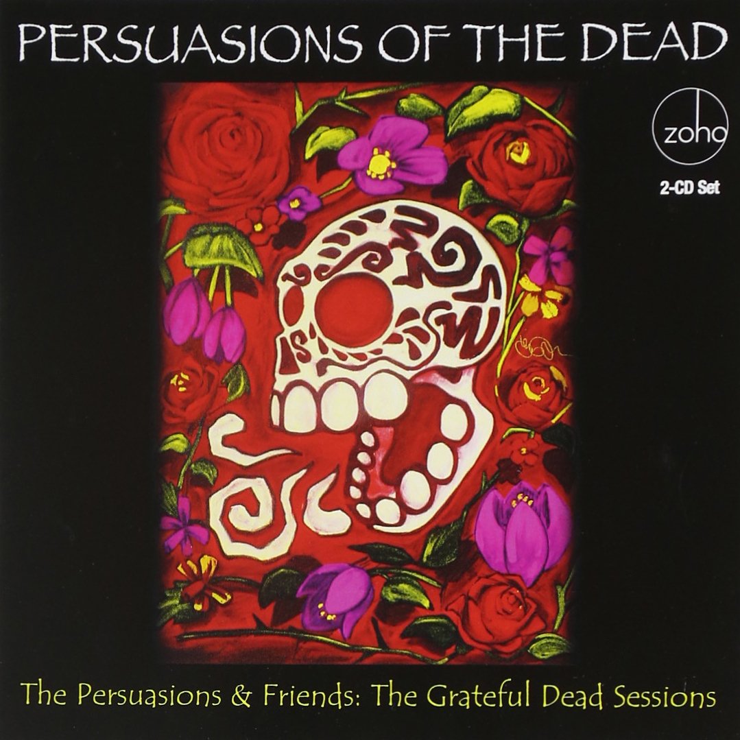 Persuasions & Friends - Persuasions Of The Dead cd