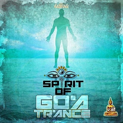Spirit of Goa Trance 2 Dance & Electronic