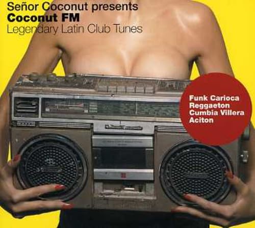 Senor Coconut Pres.Coconut FM Alternative & Indie