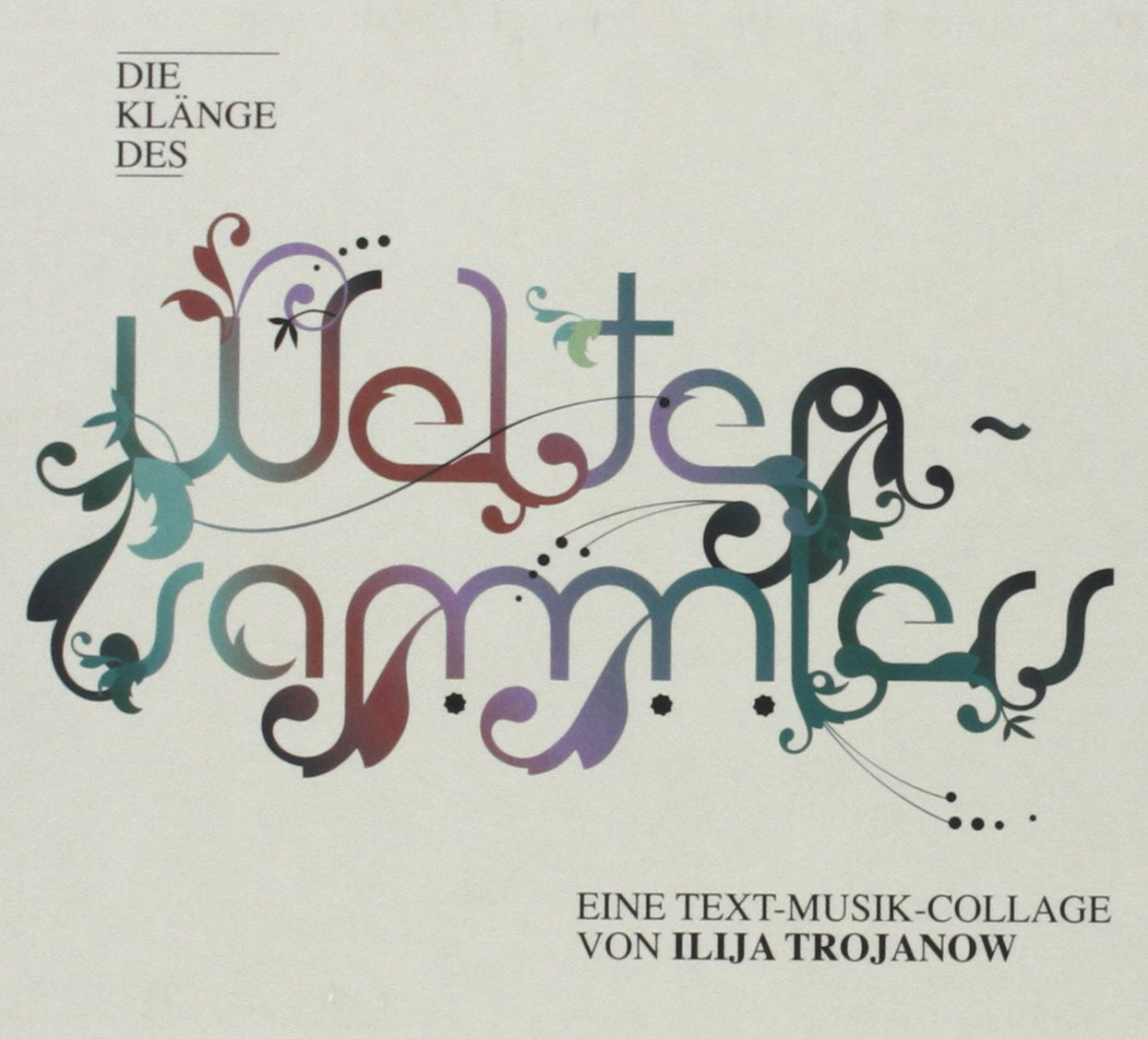 Die Klänge des Weltensammlers Radio Plays