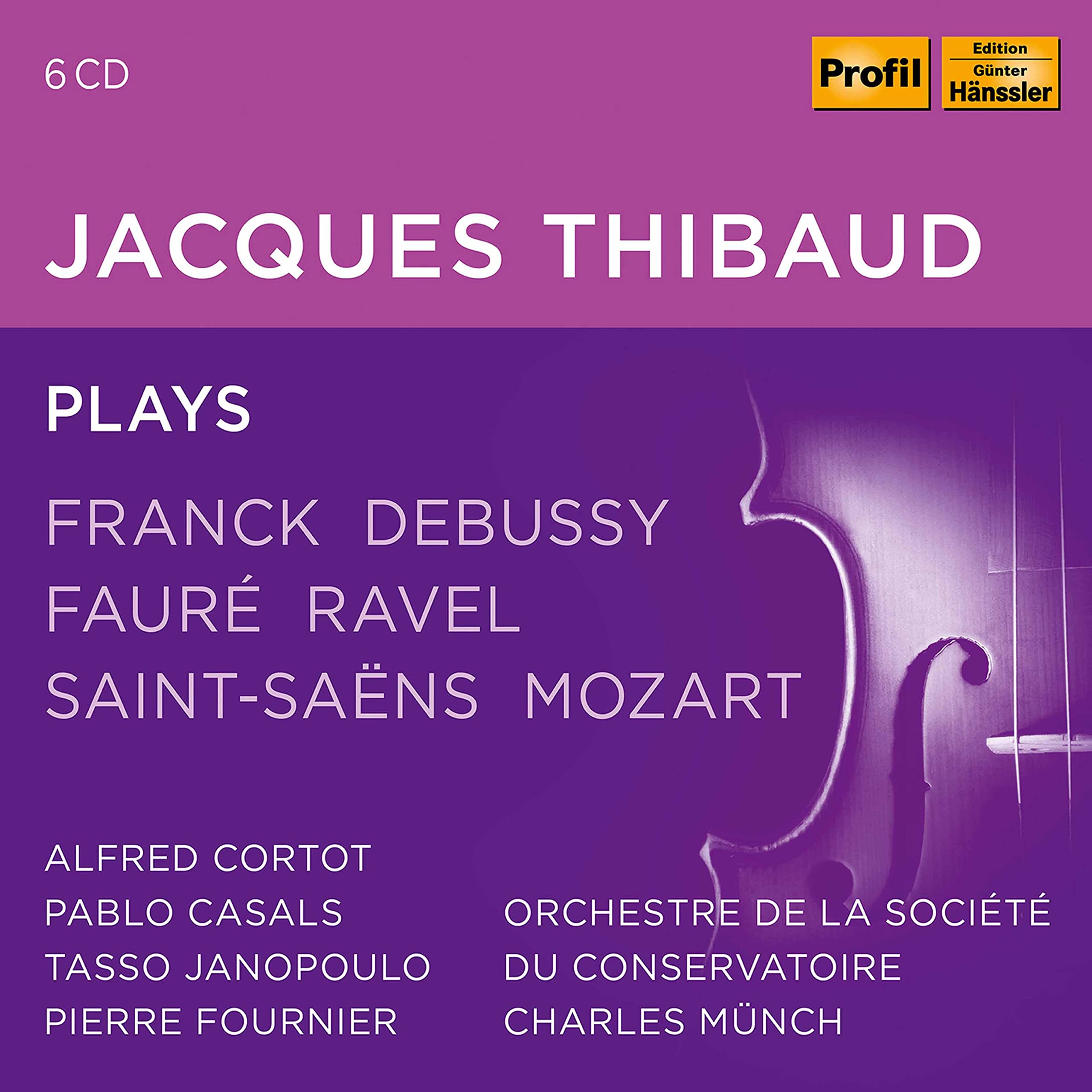 Jacques Thibaud spielt Franck, Debussy, Fauré, Ravel, Saint-Saens, Mozart Classical