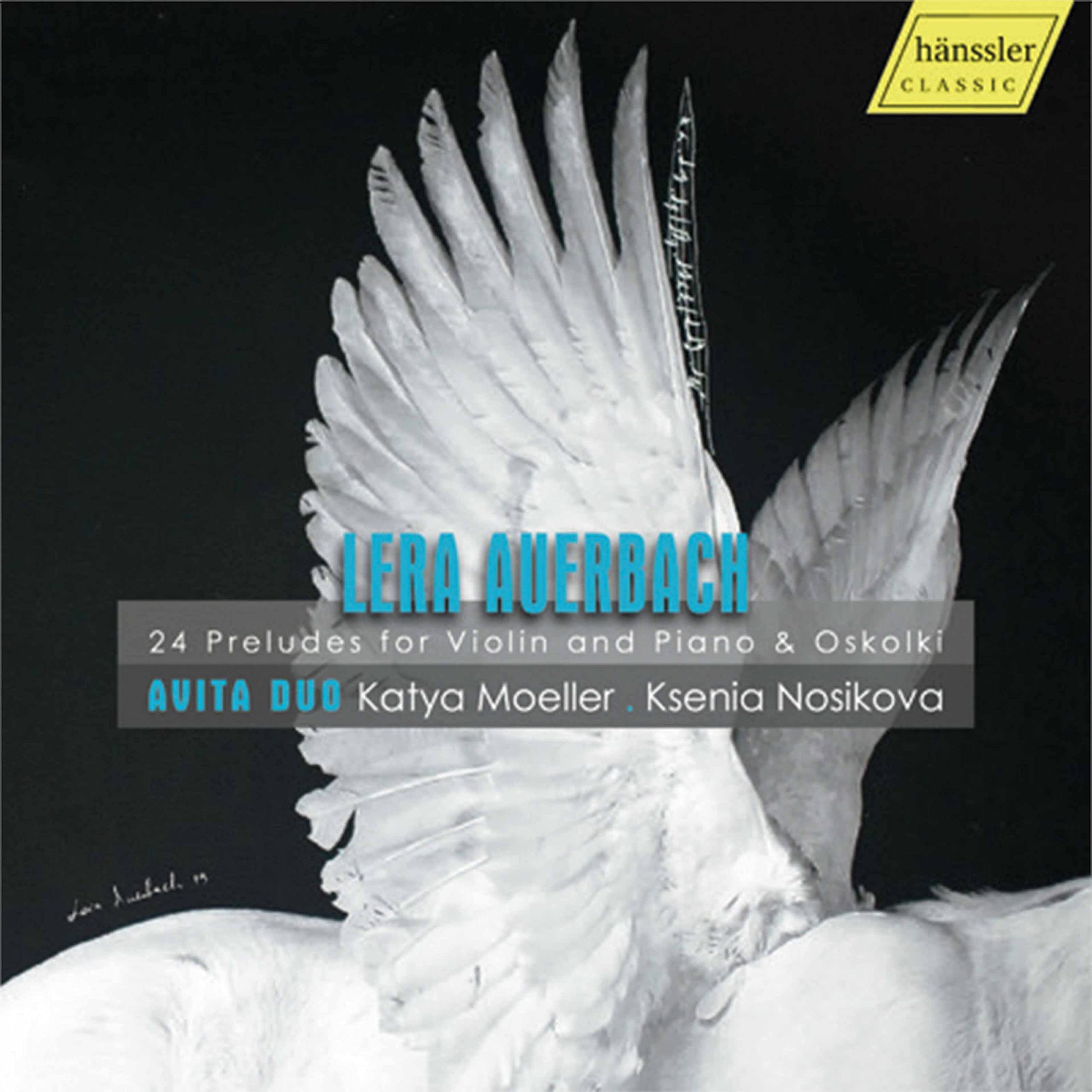 Lera Auerbach:24 Preludes F.Violin/Piano & Oskolki Classical
