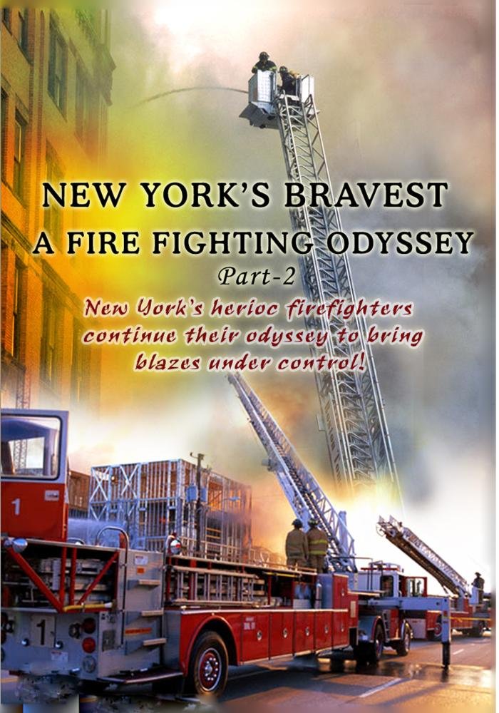 New York's Bravest A Fire Fighting Odyssey Part 2 Films