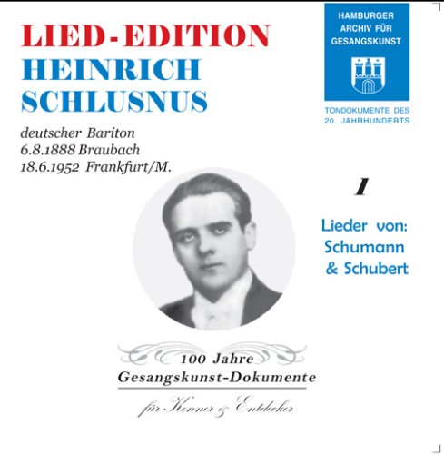 Heinrich Schlusnus Lieder Vol. 1: Schubert & Schubert (Bariton/ Deutschland) Recordings from 1932-48 Music