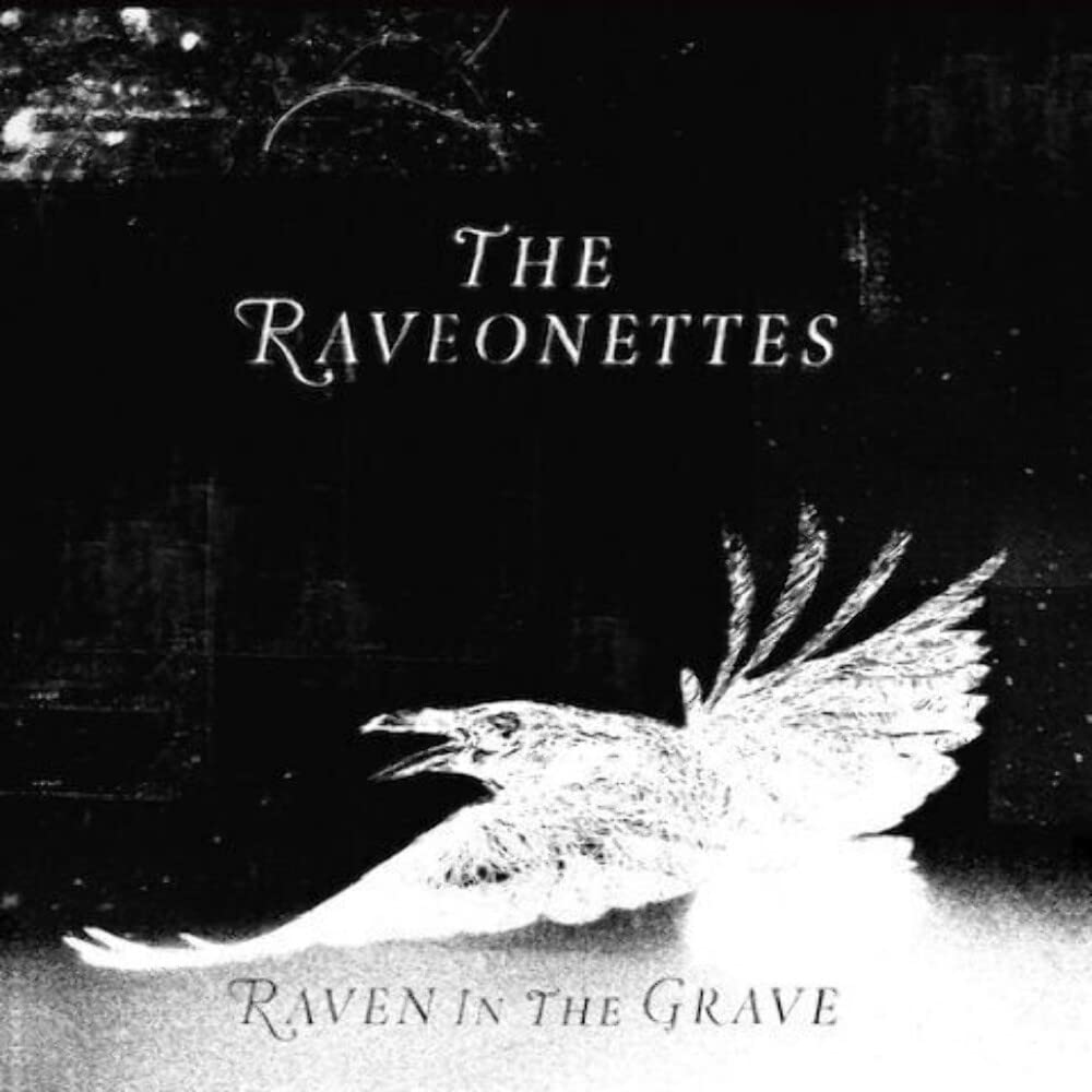 The Raveonettes - Raven In The Grave Alternative & Indie