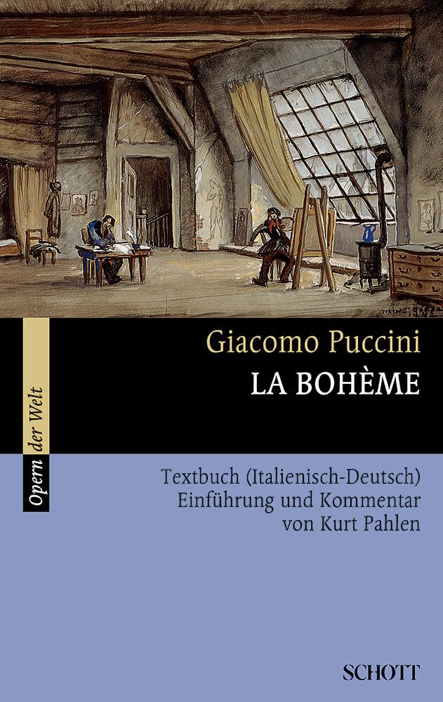 La Bohème: Einführung und Kommentar. Textbuch/Libretto. (Opern der Welt) Film, Art & Culture