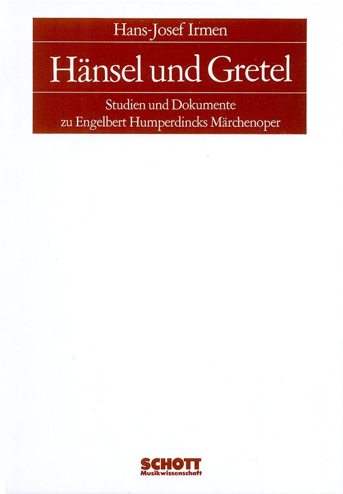 Hänsel und Gretel. Studien und Dokumente zu Engelbert Humperdincks Märchenoper Sheet Music