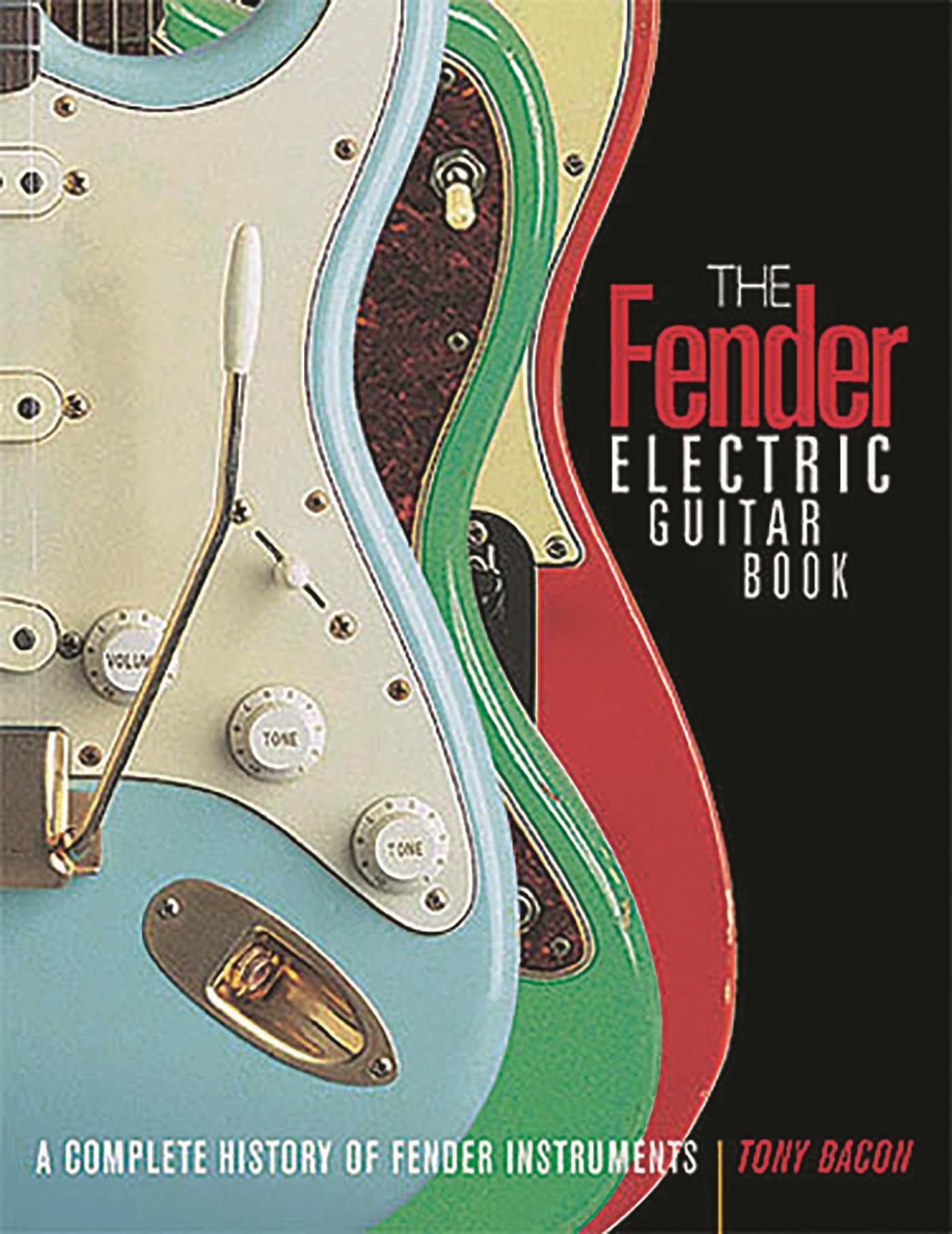 The Fender Electric Guitar Book - 3rd Edition.: A Complete History of Fender Instruments book