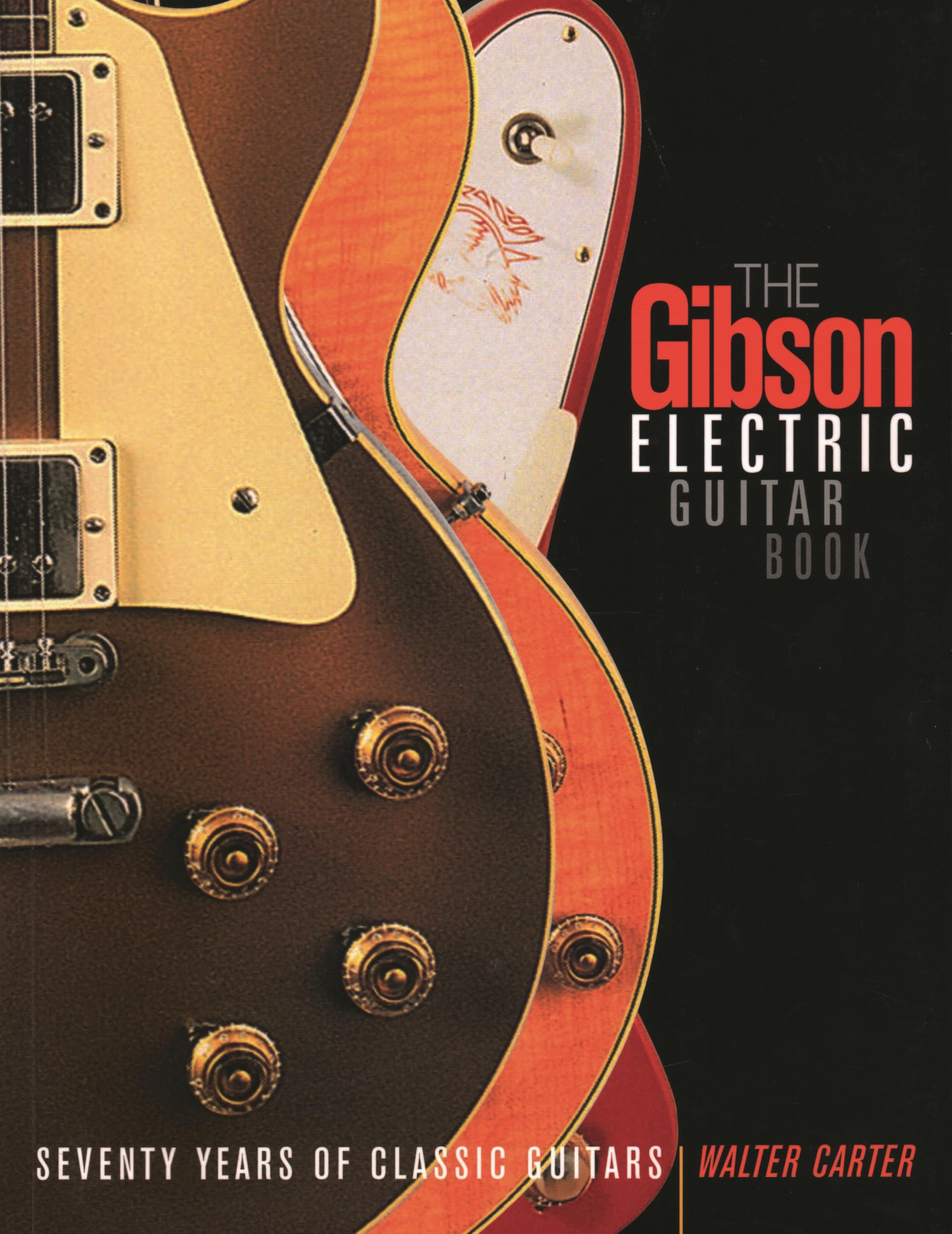 The Gibson Electric Guitar Book: Seventy Years of Classic Guitars Sheet Music