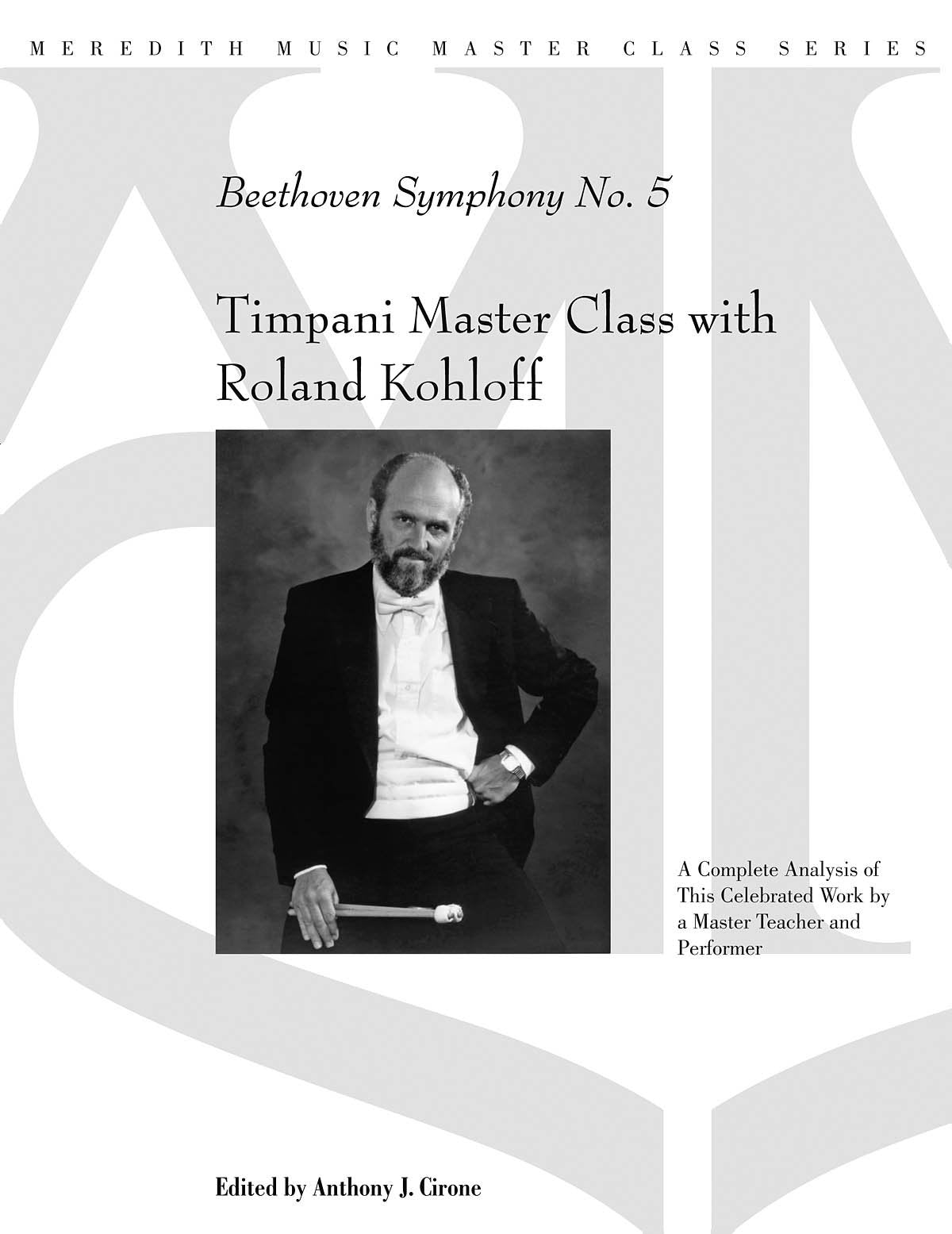 Timpani Master Class with Roland Kohloff: Beethoven Symphony No. 5 (Meredith Music Master Class) Film, Art & Culture