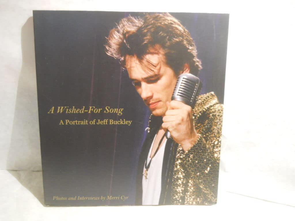 A Wished-For Song: A Portrait of Jeff Buckley Arts & Music