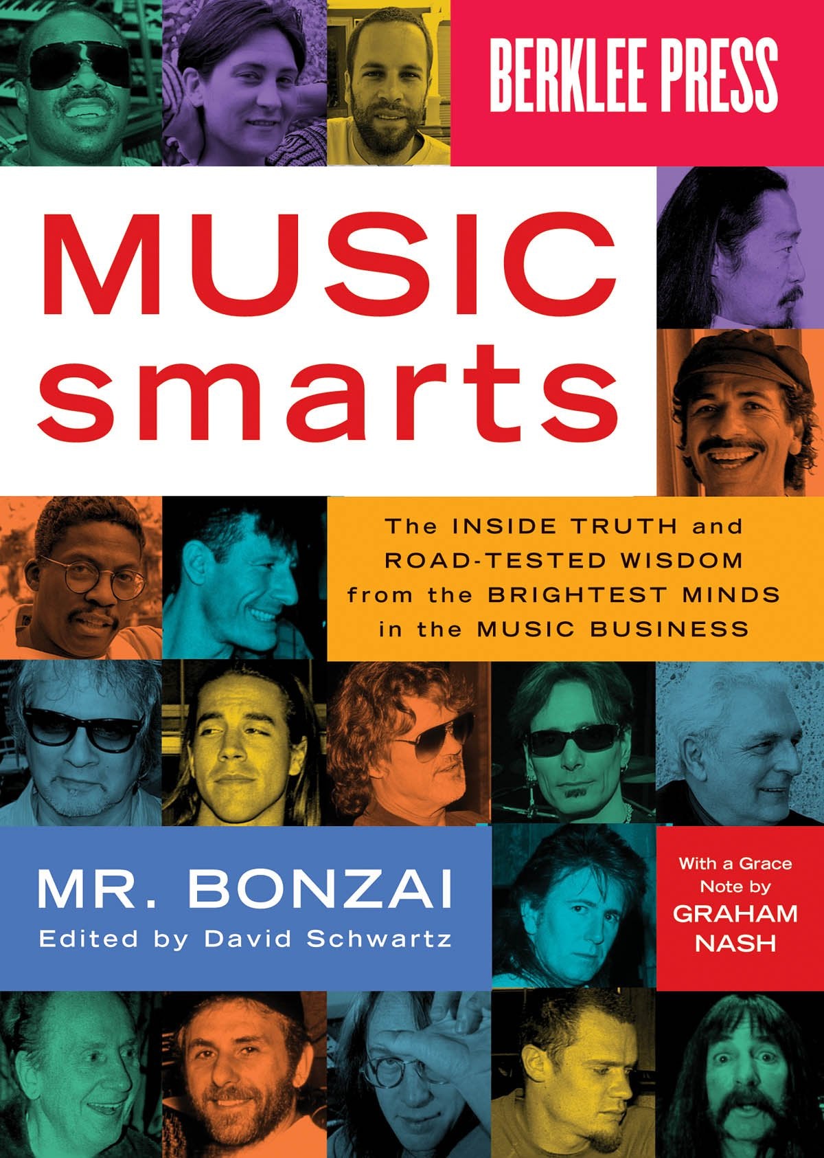 Music Smarts: The Inside Truth and Road-Tested Wisdom from the Brightest Minds in the Music Business Arts & Music
