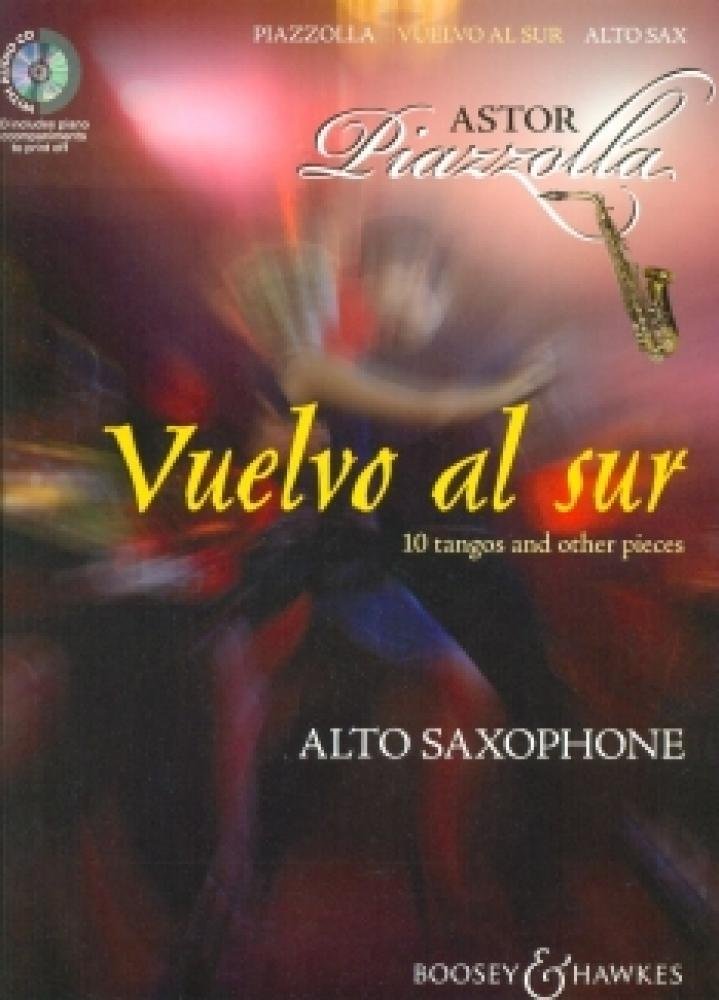 Vuelvo al sur: Zehn Tangos und andere Stücke. Alt-Saxophon und Klavier. Sheet Music