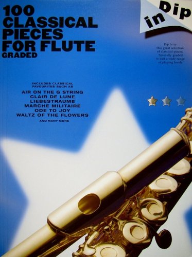 Dip In: 100 Classical Pieces For Flute (Graded): Noten, Sammelband für Flöte Social Sciences