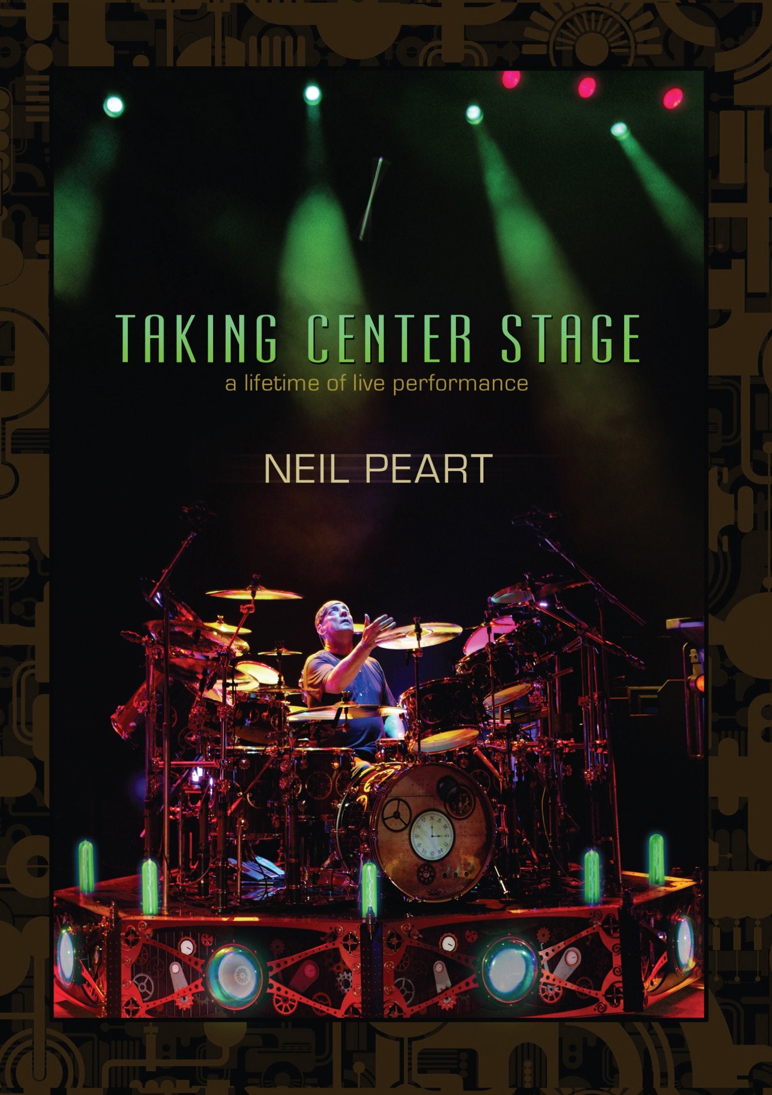 Taking Center Stage - Neil Peart - A Lifetime of live performance Films