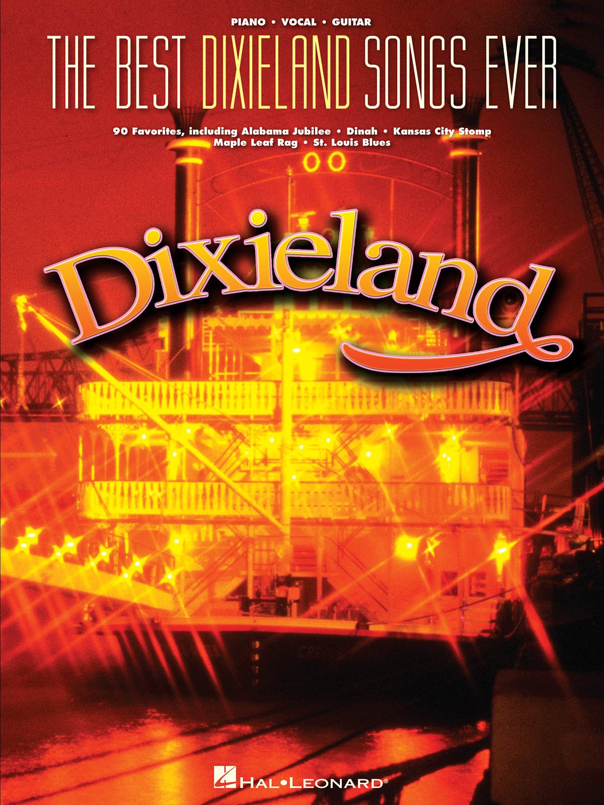 The Best Dixieland Songs Ever: Piano, Vocal, Guitar Arts & Music