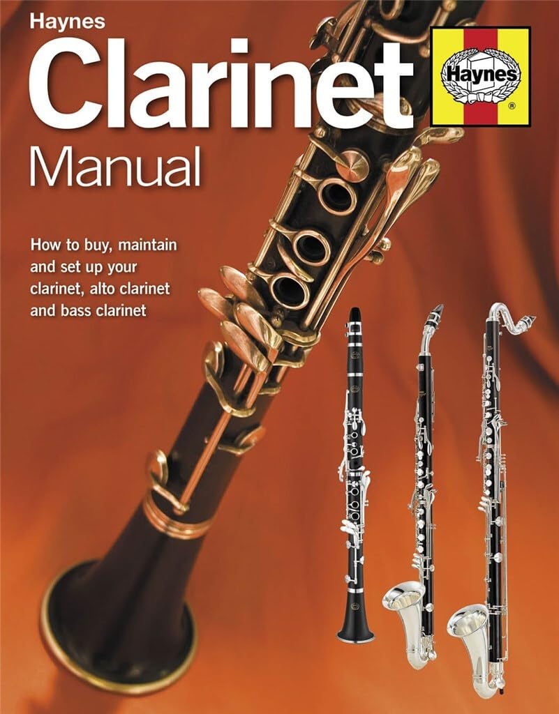 Clarinet Manual: How to buy, set up and maintain a Boehm system clarinet Arts & Music