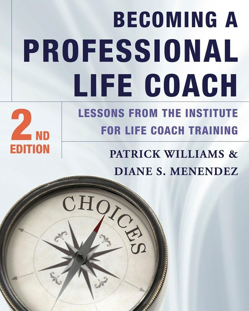 Becoming a Professional Life Coach: Lessons from the Institute of Life Coach Training Social Sciences