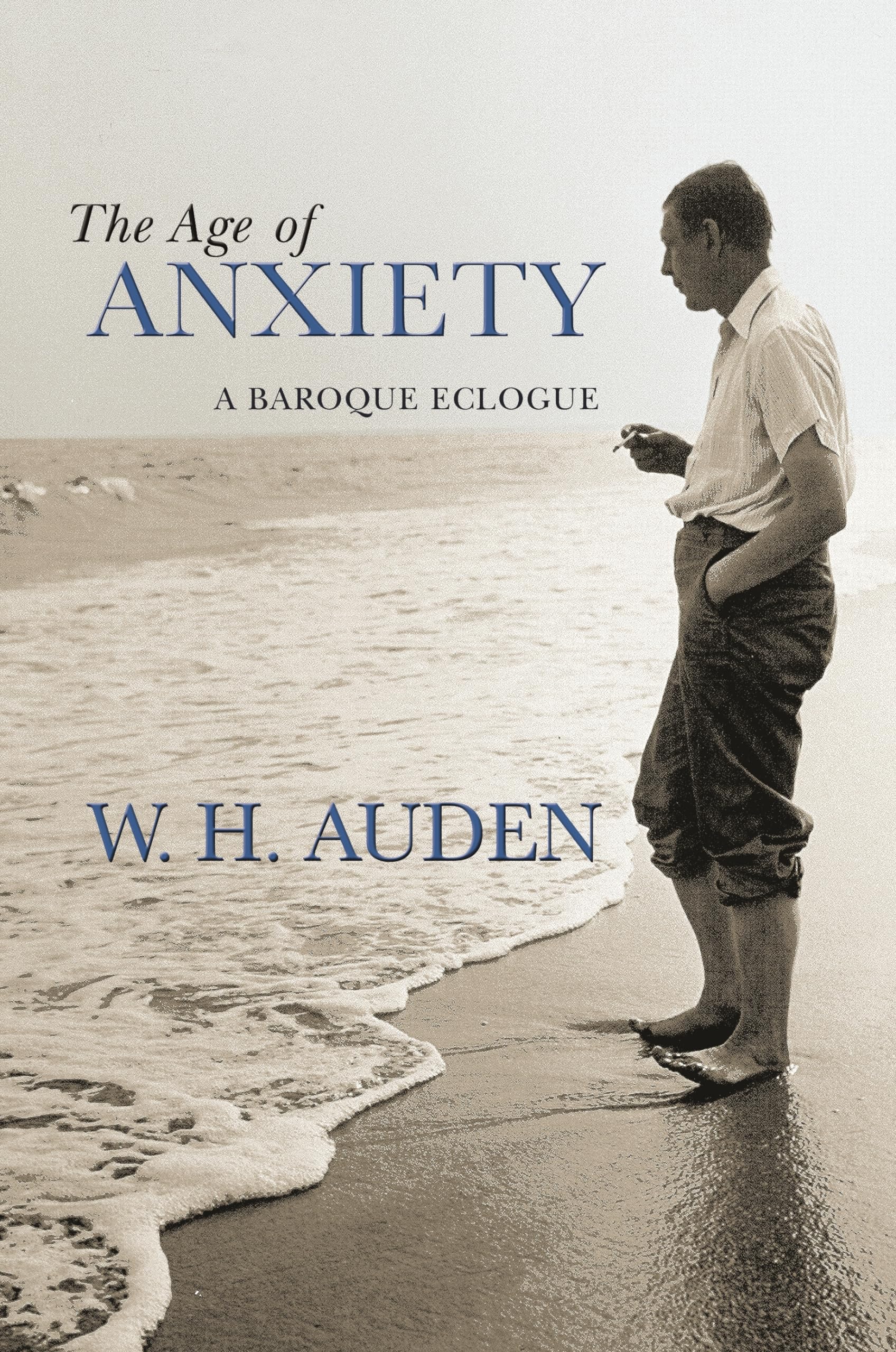 The Age of Anxiety: A Baroque Eclogue (W. H. Auden: Critical Editions) Poetry