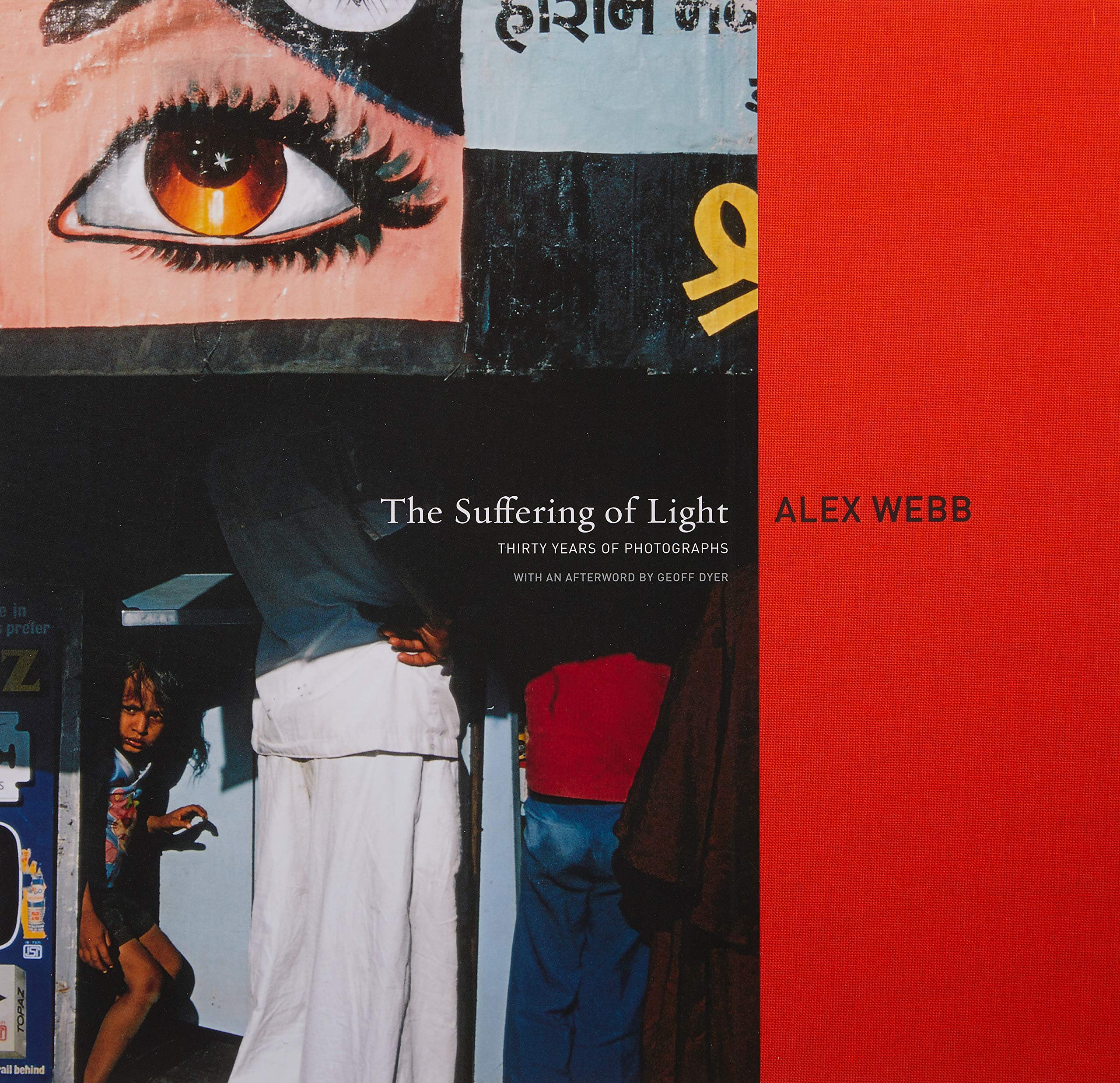 The Suffering of Light: Thirty Years of Photographs by Alex Webb Travel