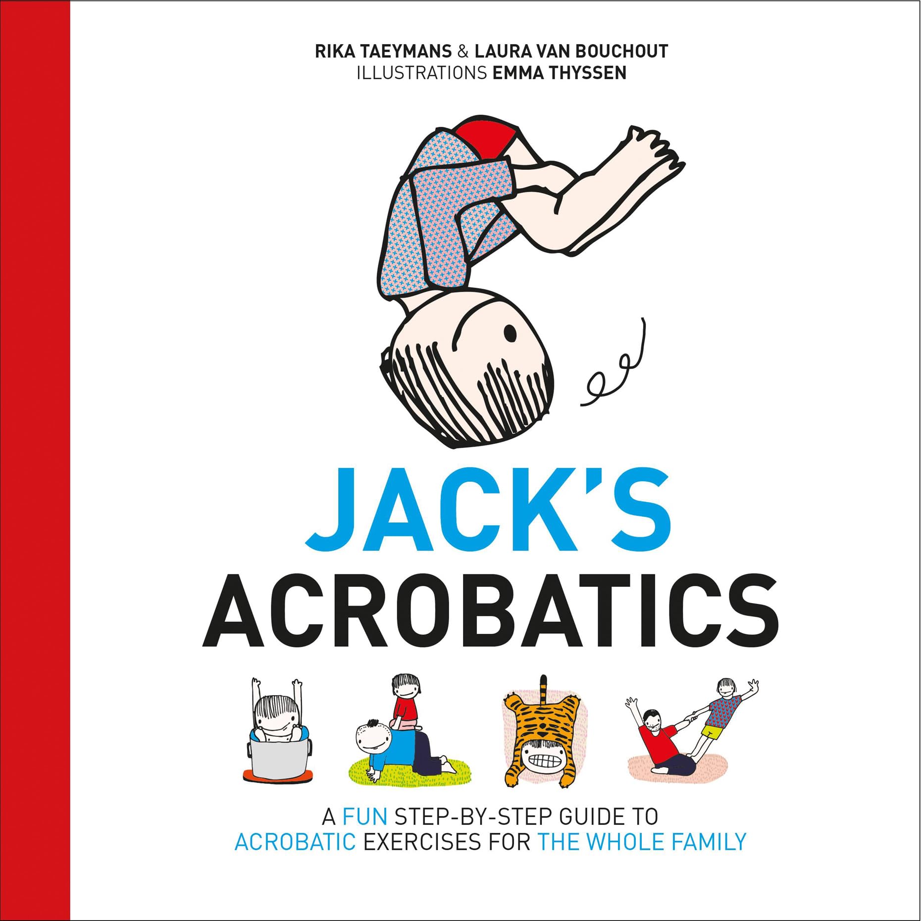 Jack's Acrobatics: A Fun Step-by-Step Guide to Acrobatic Exercises for the Whole Family Parents & Children