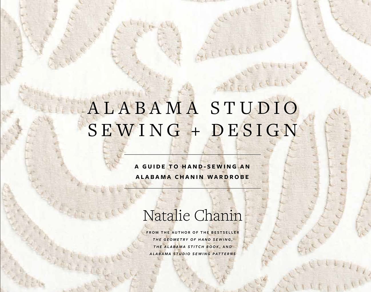 Alabama Studio Sewing + Design: A Guide to Hand-Sewing an Alabama Chanin Wardrobe Hobbies & Crafts