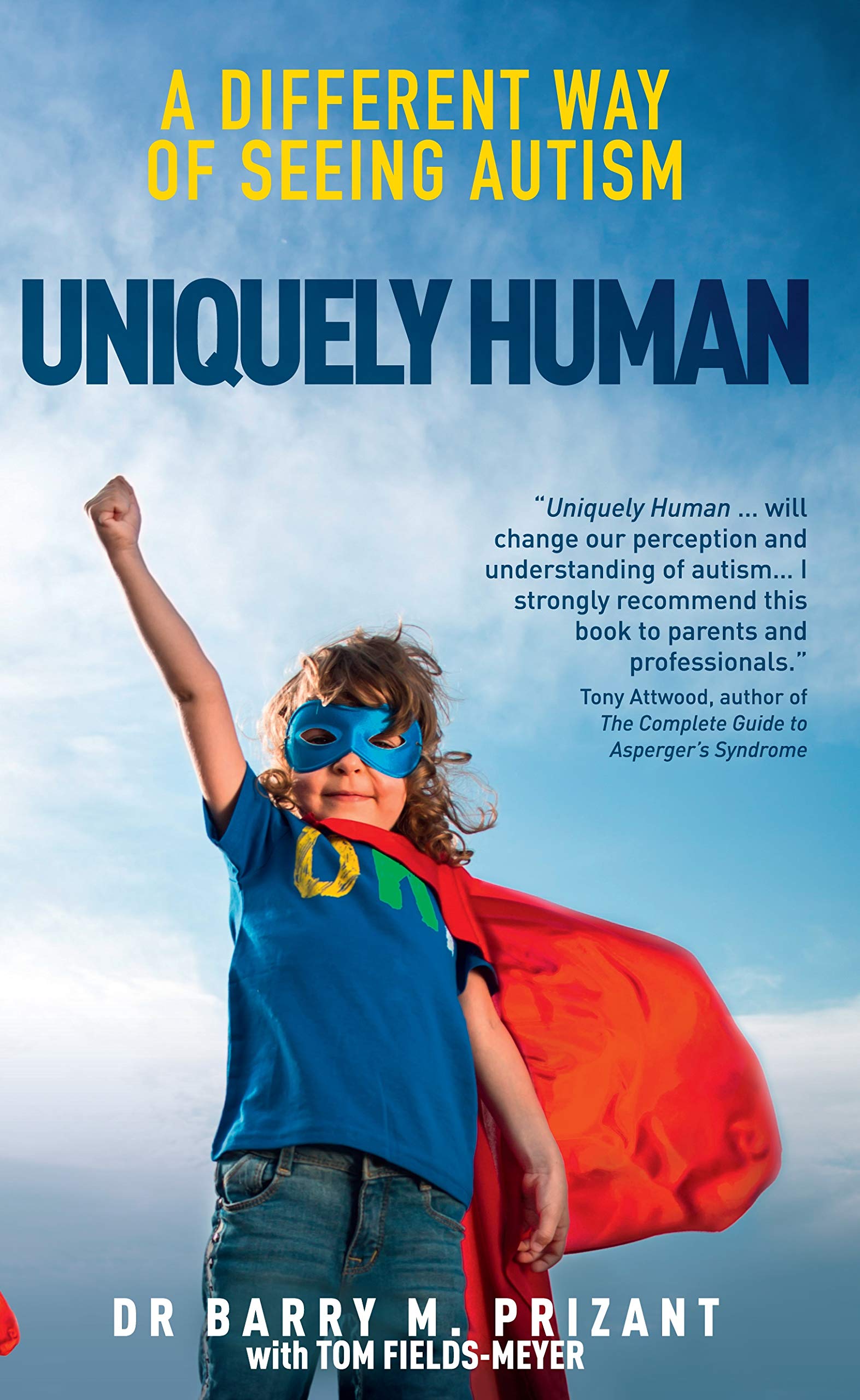 Uniquely Human: A Different Way of Seeing Autism - Revised and Expanded Medicine